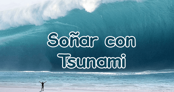 soñar con tsunami agua sucia