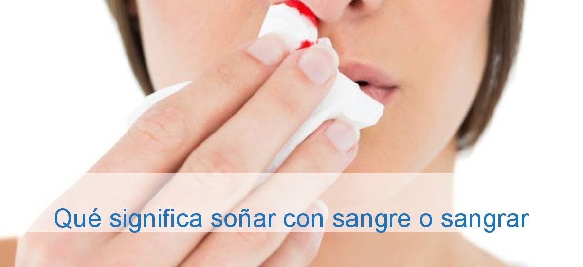 Soñar con sangre ¿Que Significa? Explicación